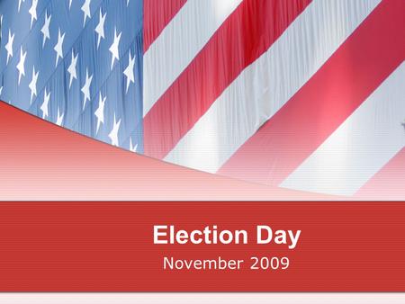 Election Day November 2009. Election Day Read “Election Day” worksheet Read p.170 in Ohio, The Buckeye State Complete Cloze Activity “Democratic System.