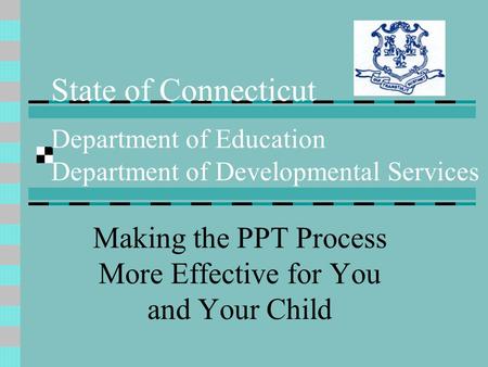 Making the PPT Process More Effective for You and Your Child