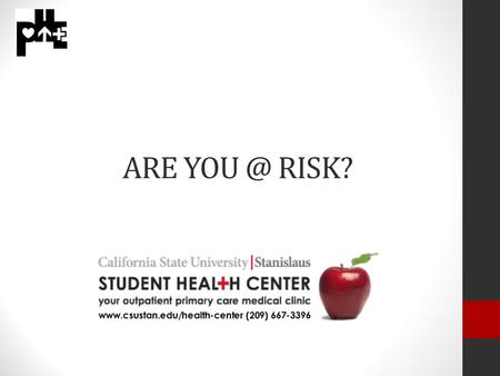 ARE RISK? Learning Objectives I.Raise awareness of safer behaviors regarding alcohol use II.Assess drinking patterns and influence positive change,