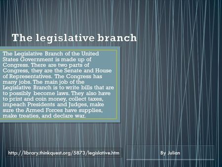 The legislative branch