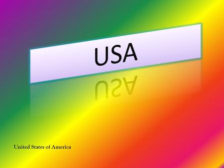 United States of America. United States of America comprising fifty states and with 310 milion people is United States the third largest country in the.