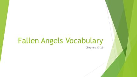 Fallen Angels Vocabulary Chapters 17-23. Napalm-  NOUN  a highly flammable sticky jelly used in incendiary bombs and flamethrowers, consisting of gasoline.