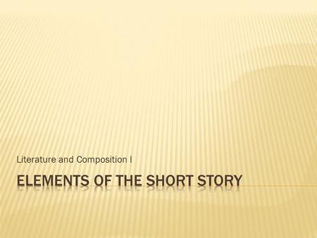 Elements of the Short Story