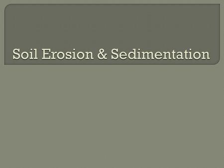 Poor Farming Practices Exposing bare soil to wind and rainfall increases soil erosion. Plowing parallel to slopes Overgrazing by domestic animals Deforestation.