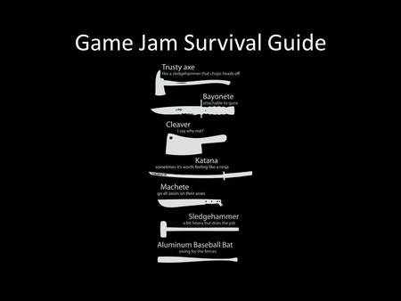 Game Jam Survival Guide. Who‘s that