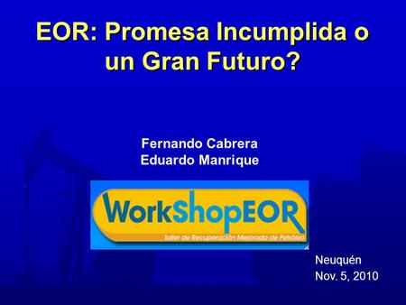 EOR: Promesa Incumplida o un Gran Futuro?