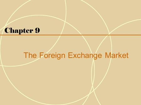 The Foreign Exchange Market