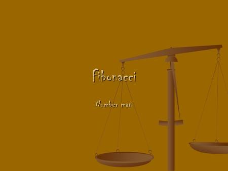 Fibonacci Number man. Fibonacci bunnies 1.At the end of the first month, they mate, but there is still one only 1 pair. 2.At the end of the second month.