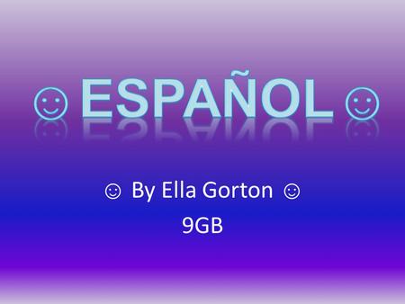 ☺Español☺ ☺ By Ella Gorton ☺ 9GB.