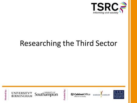 Hosted by: Funded by: Researching the Third Sector.