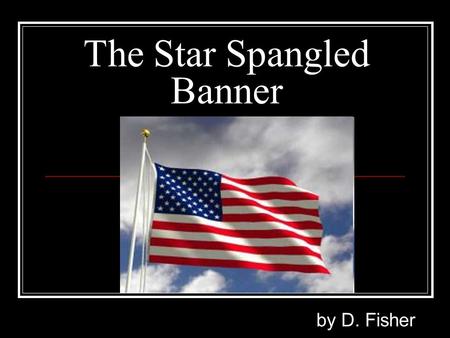 The Star Spangled Banner