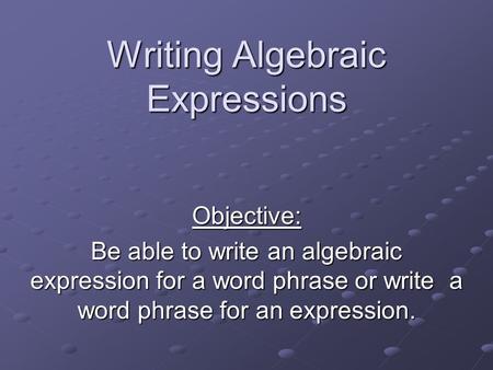 Writing Algebraic Expressions