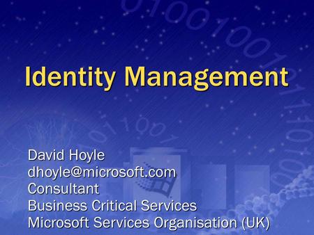 Identity Management David Hoyle Consultant