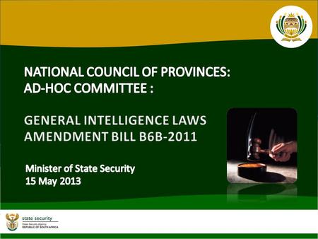 SCOPE OF THE PRESENTATION Introduction Objects of the Bill Intelligence Dispensation Review the Intelligence Dispensation Threats confronting the country.