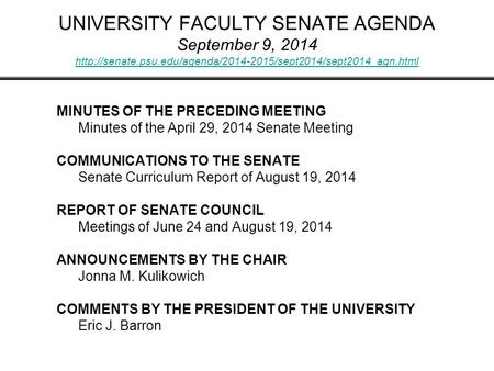 UNIVERSITY FACULTY SENATE AGENDA September 9, 2014