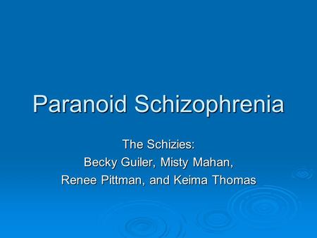 Paranoid Schizophrenia