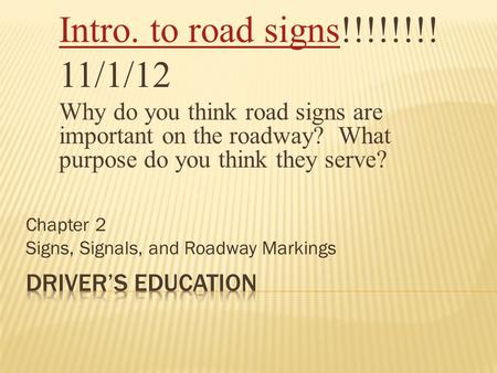 Chapter 2 Signs, Signals, and Roadway Markings