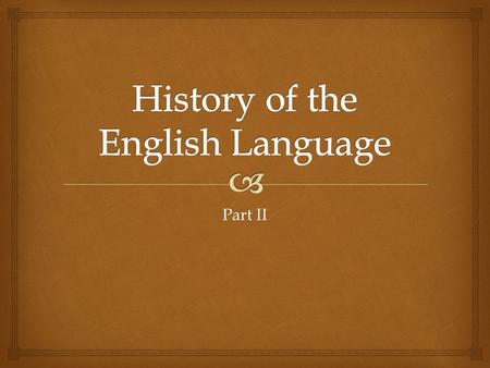 History of the English Language