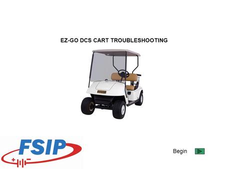 Begin EZ-GO DCS CART TROUBLESHOOTING. GENERAL WIRING DIAGRAM Next.