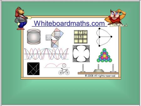 Whiteboardmaths.com © 2008 All rights reserved 5 7 2 1.