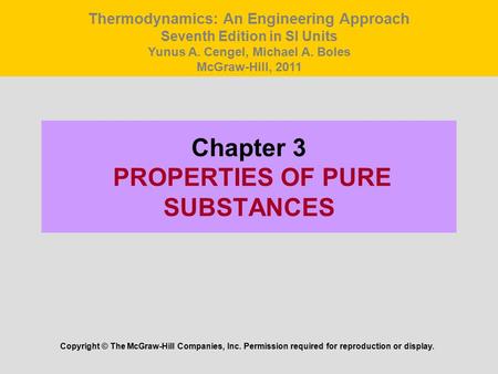 Chapter 3 PROPERTIES OF PURE SUBSTANCES