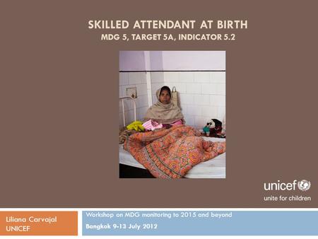 Skilled attendant at birth mDG 5, target 5A, Indicator 5.2