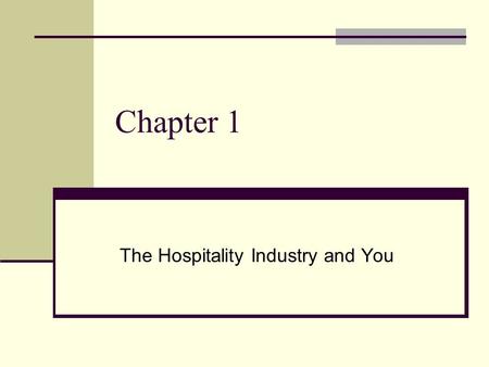 The Hospitality Industry and You