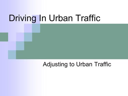 Driving In Urban Traffic