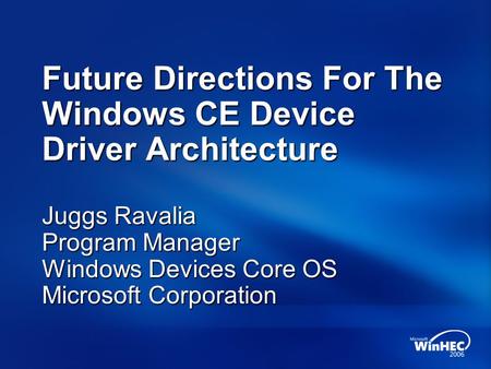 Future Directions For The Windows CE Device Driver Architecture