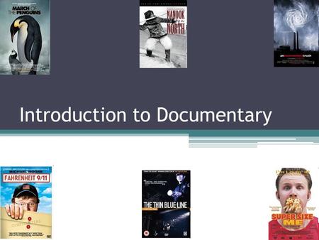 Introduction to Documentary