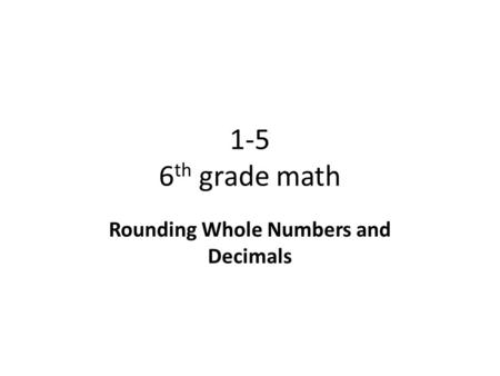 Rounding Whole Numbers and Decimals