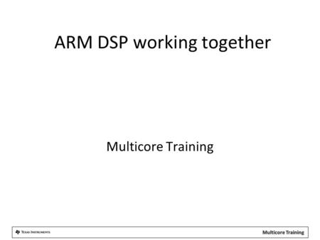 ARM DSP working together