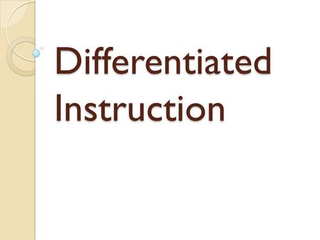 Differentiated Instruction