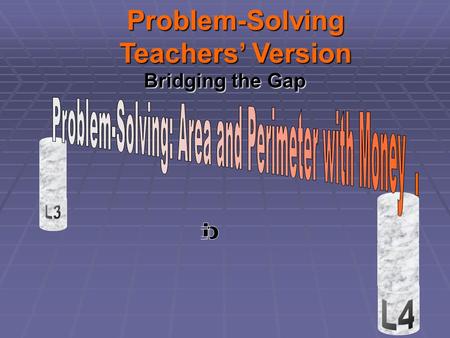 Bridging the Gap Problem-Solving Teachers’ Version.