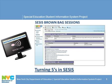 Special Education Student Information System Project New York City Department of Education | Special Education Student Information System Project 1 SESIS.