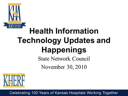 Health Information Technology Updates and Happenings State Network Council November 30, 2010.