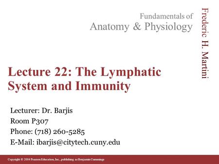 Lecture 22: The Lymphatic System and Immunity