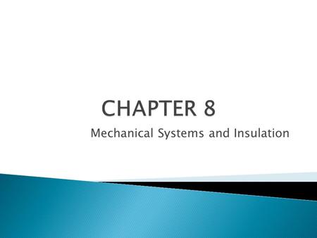 Mechanical Systems and Insulation.  This is a cable located outside a house  It provides electricity service through underground or overhead wires from.