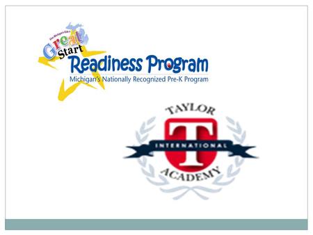 Taylor International Academy TIA is owned and operated by the Hanley Harper Group Our charter is granted through Central Michigan University TIA is in.