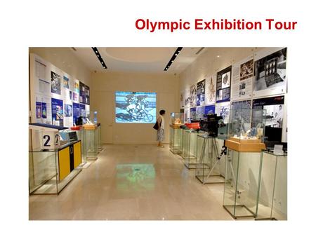 Olympic Exhibition Tour. New Technologies Athletics Rowing Swimming Broadcast technologies Scoreboards with Chinese.