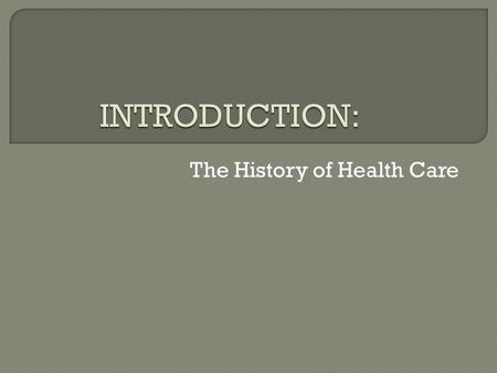 The History of Health Care