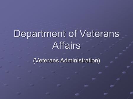 Department of Veterans Affairs (Veterans Administration)