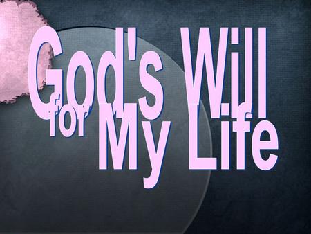 1 1 SOVEREIGN WILL Three Categories of God’s Will: Happens whether you want it to or not.