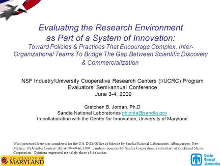 Evaluating the Research Environment as Part of a System of Innovation: Toward Policies & Practices That Encourage Complex, Inter- Organizational Teams.