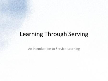 Learning Through Serving