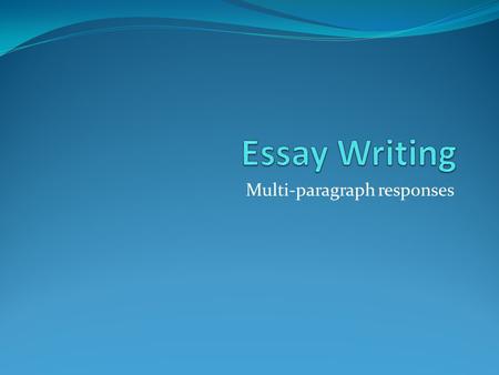 Multi-paragraph responses