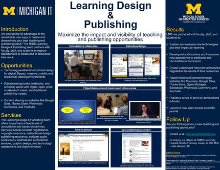 Consultation & collaboration Results LDP has partnered with faculty, staff, and students to:  Explore and evaluate new technologies and their impact on.