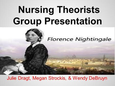 Nursing Theorists Group Presentation