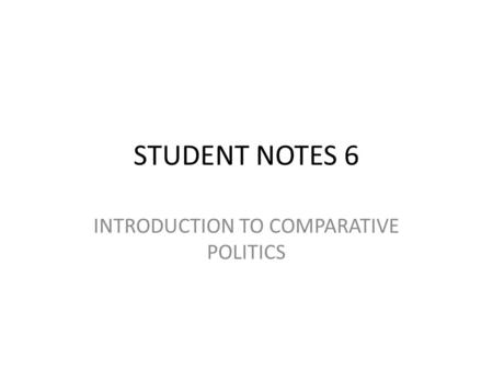 INTRODUCTION TO COMPARATIVE POLITICS