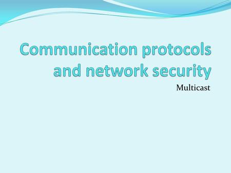 Communication protocols and network security